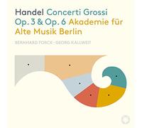 Akademie fur Alte Musik Berlin; Georg Kallweit (Op.3) & Bernhard Forck (Op. 6) - Handel: Concerti Grossi Op. 3 & Op. 6