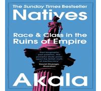 Akala Natives : Race & Class in the Ruins of Empire - The Sunday Times Akala Multicolor