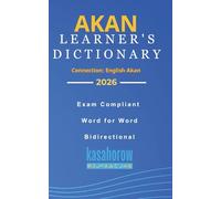 Akan Learner's Dictionary: Akan-English, English-Akan: 5 (Connection: English Akan)