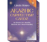 Akashic Connection Cards: An Oracle for Akashic Wisdom and Understanding