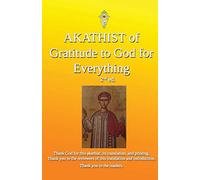 Akathist of Gratitude to God for Everything