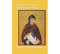 Akathist to Saint Ephraim the Syrian