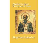 Akathist to Saint Porphyrius of Gaza