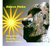 Akave Heke - Holy Music from the Easter Island