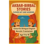 Akbar-Birbal Stories - Clever Wit and Wisdom Kids Stories | Colourful Bilingual English-Marathi Translations | Age 4 to 10