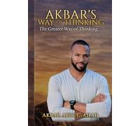 “Akbar’s Way of Thinking”: The Greater Way