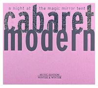 Akchote, Noel - Cabaret Modern: At Night at the Magic Mirror Tent
