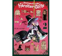 Akeko, Suzu - The Illustrated Guide to Monster Girls, Vol. 2: Volume 2 (ILLUSTRATED GUIDE TO MONSTER GIRLS GN)