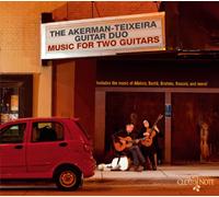 Akerman Teixeira Guitar Duo - Music for Two Guitars