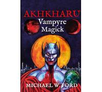 Akhkharu - Vampyre Magick