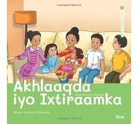 Akhlaaqda iyo Ixtiraamka: Good manners & Respect (English and Somali Edition) (ILMO Somali-English Series)