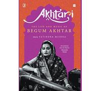 Akhtari: The Life and Music of Begum Akhtar