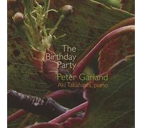 Aki Takahashi - Peter Garland - The Birthday Party