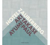 Aki Takase & Ayumi Paul – Hotel Zauberberg – CD