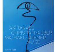 Aki Takase,Christian Weber & Michael Griener - Auge