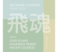 Aki Takase La Planete - Flying Soul