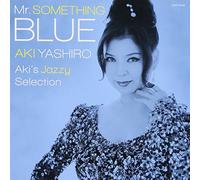 Aki Yashiro - Mr.Something Blue Aki's Jazzy Selection [Japan CD] COCP-37918