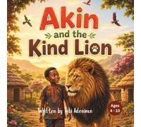 Akin and the Kind Lion