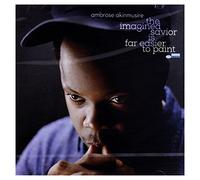 Akinmusire, Ambrose - The Imagined Savior Is Far Easier To Paint