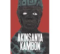 Akinsanya Kambon: The Hero Avenges