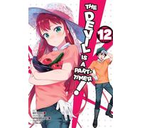Akio Hiiragi - The Devil is a Part-Timer!, Vol. 12 (manga)