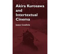 Akira Kurosawa and Intertextual Cinema