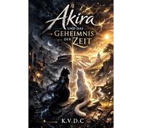Akira und das Geheimnis der Zeit: Eine Katze aus den Schatten