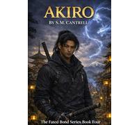 AKIRO: 4 (THE FATED BOND)