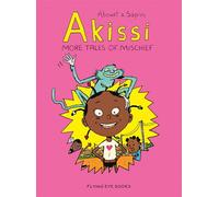 Akissi: More Tales of Mischief