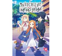 Akitaka - Witch Life in a Micro Room, Vol. 4: Volume 4 (WITCH LIFE IN A MICRO ROOM GN)
