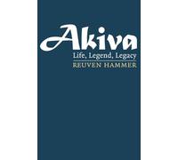 Akiva: Life, Legend, Legacy