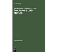 Akonomie und Moral (Scientia Nova). Lohmann, Priddat 9783486562934 New<|
