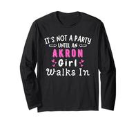 Akron Girl Walks In Party Ohio Midwest Midwesterner Long Sleeve T-Shirt