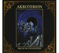 Akroterion - Decay Of Civilization