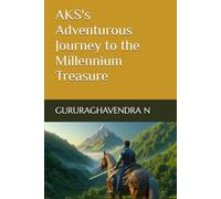 AKS's Adventurous Journey to the Millennium Treasure (AKS's Journey)