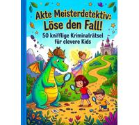 Akte Meisterdetektiv: Löse den Fall! 50 knifflige Kriminalrätsel für clevere Kids: Das interaktive Krimi- und Detektiv-Rätselbuch für Grundschulkinder Rätselheft - 40 Seiten für Kinder ab Jungen und Mädchen von 8 bis 12 Jahren,: junge Detektive