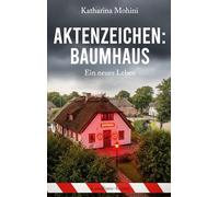 Aktenzeichen: Baumhaus: Ein neues Leben