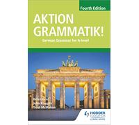Aktion Grammatik! Fourth Edition: German Grammar for A Level