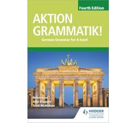 Aktion Grammatik! Fourth Edition: German Grammar for A Level