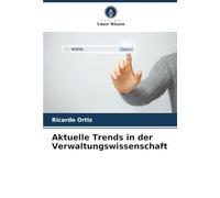 Aktuelle Trends in der Verwaltungswissenschaft