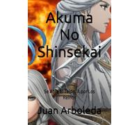 Akuma No Shinsekai: Se Abre El Telón, A por Los Reinos: 5