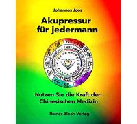 Akupressur fA14r jedermann: Nutzen Sie die Kraft, Joos, Schyle.