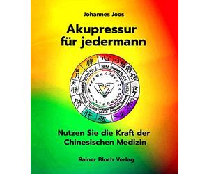 Akupressur fA14r jedermann: Nutzen Sie die Kraft, Joos, Schyle.