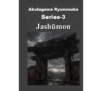 Akutagawa Ryunosuke Series-3 Jashūmon