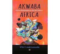 AKWABA AFRICA: African Renaissance in the 21st Century