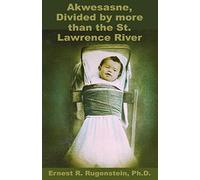 Akwesasne: Divided by more than the St. Lawrence River