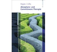 Akzeptanz- und Commitment-Therapie, Hayes, Lillis, Kloosterziel 9783497023707.