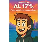 AL 17%: Perché capire la vita è sopravvalutato
