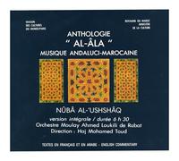 'al-Ala': ANTHOLOGIE;MUSIQUE ANDALUCI-MAROCAINE;NUBA AL-USHSHAQ