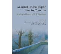 AL - ANCIENT HISTORIOGRAPHY ITS CONTEXTS C - New hardback or cased b - P555z